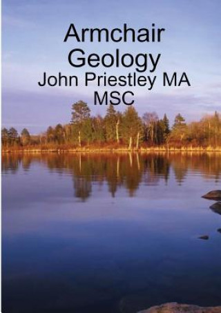 Książka Armchair Geology John Priestley Ma Msc