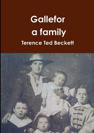 Book Gallefor. a Family. Terence Ted Beckett