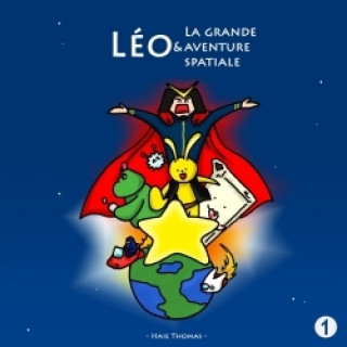 Carte Leo Et La Grande Aventure Spatiale Thomas Haie