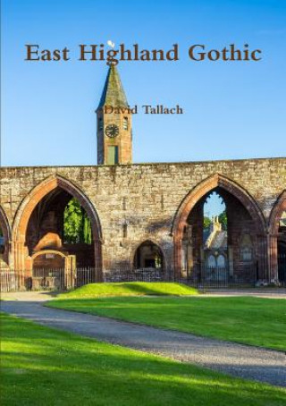 Kniha East Highland Gothic David Tallach