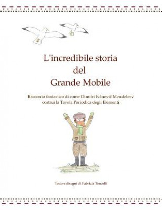 Könyv L'Incredibile Storia Del Grande Mobile Fabrizia Toncelli