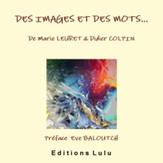 Book Des Images Et Des Mots... Marie Leuret Didier Colpin