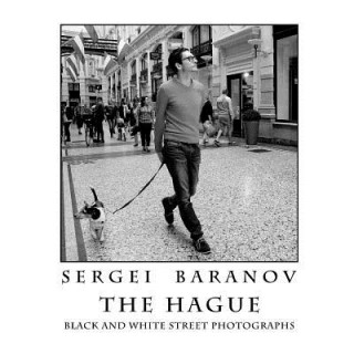 Kniha Hague Black and White Street Photographs Sergei Baranov