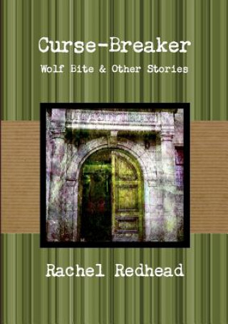 Kniha Curse-Breaker: Wolf Bite Rachel Redhead