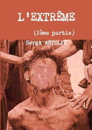 Libro L'Extreme (2eme Partie) Serge Astolfi