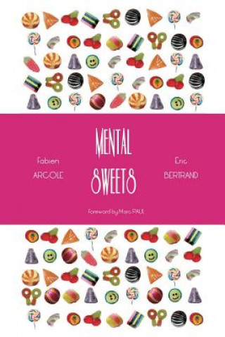 Livre Mental Sweets Fabien Arcole