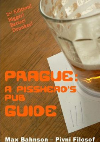 Buch Prague: A Pisshead's Pub Guide - 2nd Edition Max Bahnson