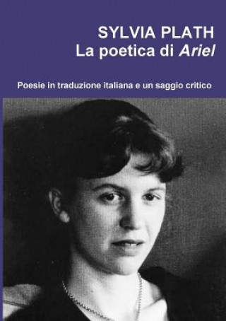 Kniha Sylvia Plath. La Poetica Di Ariel Erminia Passannanti