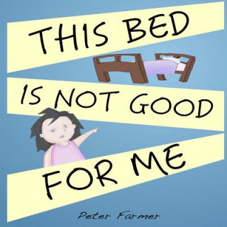 Carte This Bed is Not Good for Me Peter Farmer