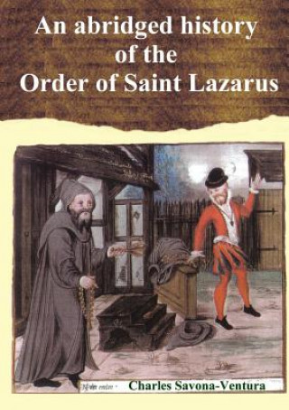 Kniha Abridged History of the Order of Saint Lazarus of Jerusalem Charles Savona-Ventura