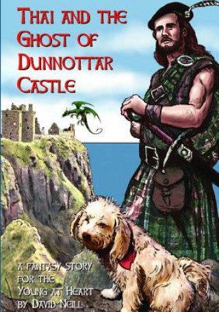 Kniha Thai and the Ghost of Dunnottar Castle David Neill