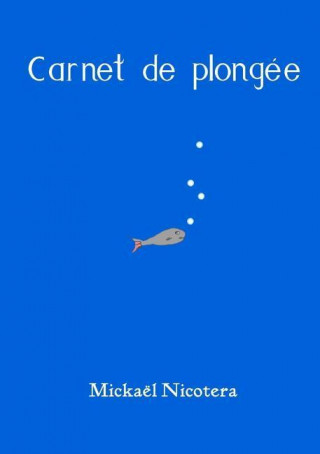 Knjiga Carnet de Plongee Mickael Nicotera