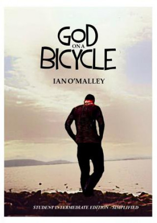 Książka God on a Bicycle - Simplified Intermediate Edition Ian O'Malley