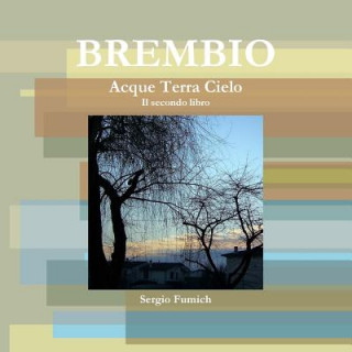 Buch Brembio.Acque Terra Cielo. Il Secondo Libro Sergio Fumich