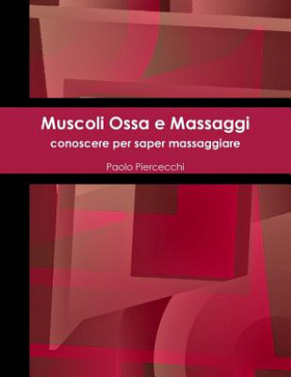 Książka Muscoli Ossa e Massaggi Paolo Piercecchi