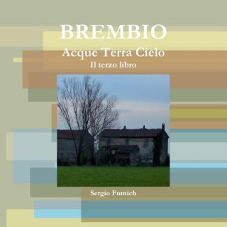 Kniha Brembio. Acque Terra Cielo. Il Terzo Libro Sergio Fumich