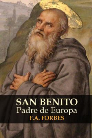 Książka San Benito, Padre De Europa F. a. Forbes