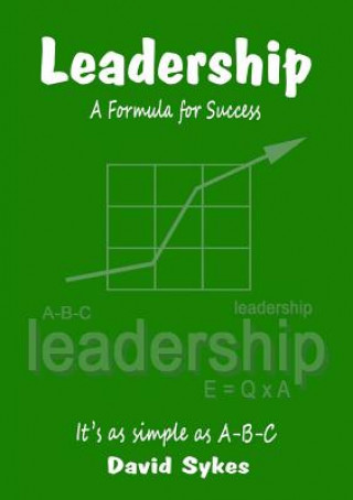 Книга Leadership, A Formula for Success David Sykes