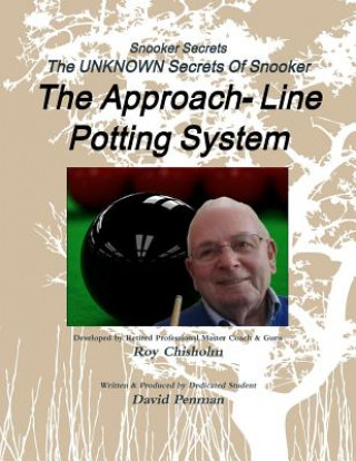 Kniha Snooker Secrets: the Approach-Line Potting System Roy Chisholm