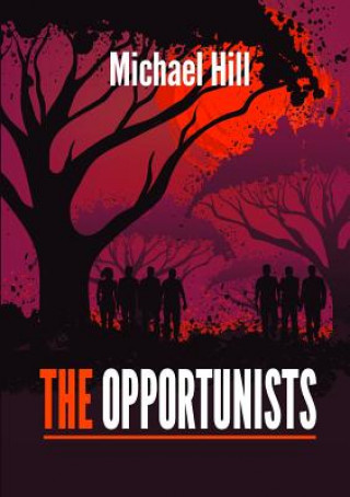 Kniha Opportunists Michael Hill