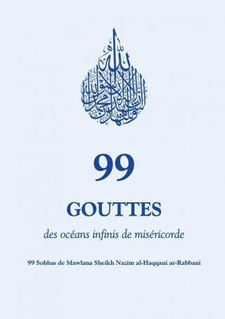 Knjiga 99 Gouttes Des Oceans Infinis de Misericorde Mawl Sheikh Nazim Al-Haqqani Ar-Rabbani