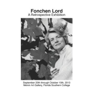 Könyv Fonchen Lord: A Retrospective Exhibition Ann Gurley Rogers