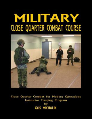 Könyv Close Quarter Combat for Modern Operations Gus Michalik