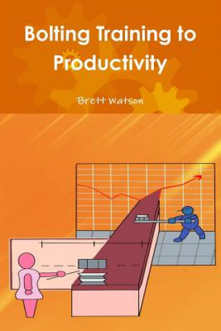 Carte Bolting Training to Productivity Brett Watson