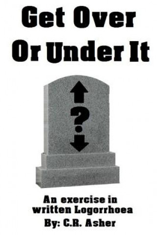 Boek Get Over or Under it C. R. Asher
