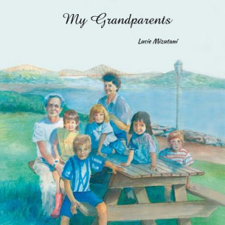 Livre My Grandparents Lucie Mizutani