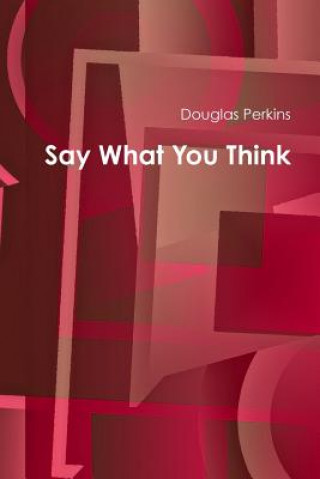 Książka Say What You Think Douglas Perkins