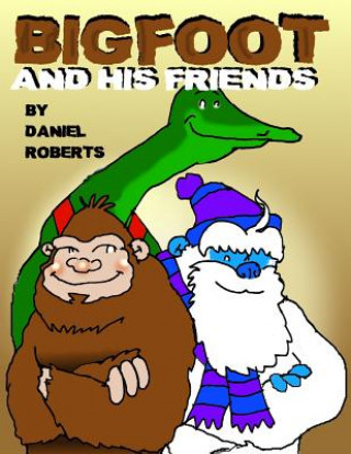 Carte Bigfoot and His Friends Daniel Roberts