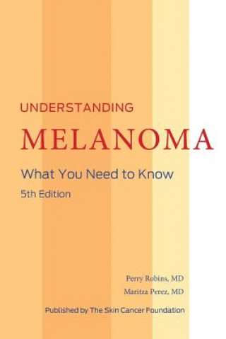 Kniha Understanding Melanoma MD Maritza Perez