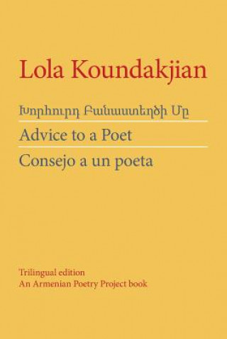 Kniha Advice to a Poet R. H. Lola Koundakjian