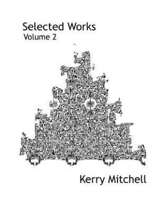 Книга Selected Works Volume 2 Kerry Mitchell