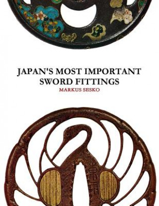 Könyv Japan's Most Important Sword Fittings Markus Sesko