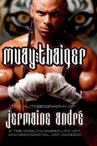 Carte Muay Thaiger Book 1 Jermaine Andre