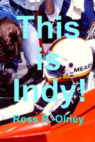 Книга This is Indy! Ross R. Olney