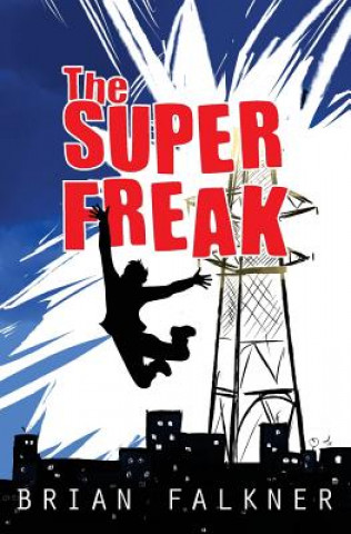 Kniha Super Freak Brian Falkner