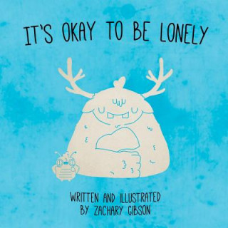 Kniha It's Okay to be Lonely Zachary Gibson