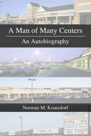 Kniha Man of Many Centers Norman Kranzdorf