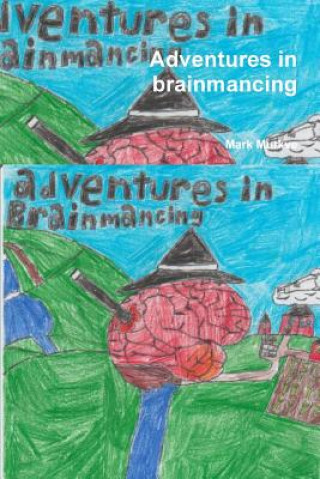 Книга Adventures in Brainmancing Mark Murkve