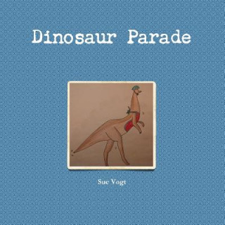 Carte Dinosaur Parade Sue Vogt