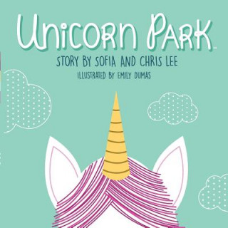 Könyv Unicorn Park Sophia Lee