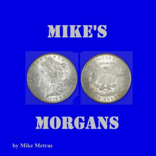 Könyv Mike's Morgans Mike Metras