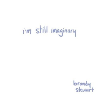 Kniha I'm Still Imaginary Brandy Stewart