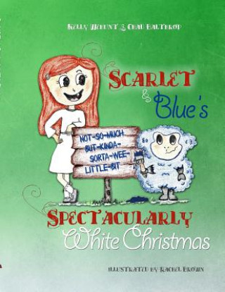 Książka Scarlet & Blue's Spectacularly White Christmas, Soft-Cover Chad Balthrop