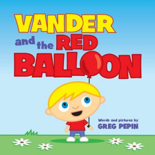 Livre Vander and the Red Balloon Gregory Pepin