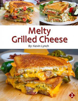 Book Melty Grilled Cheese Kevin Lynch