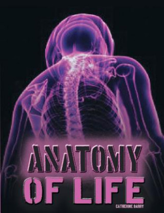 Könyv Anatomy of Life Catherine Barry